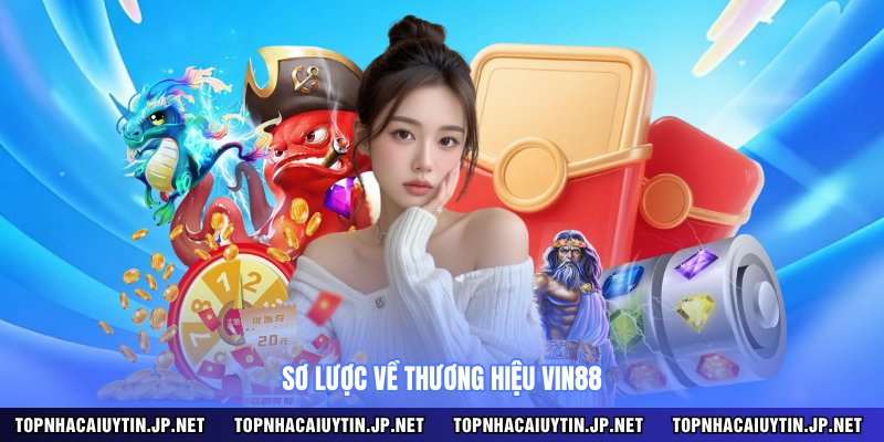 Sơ lược về thương hiệu VIN88