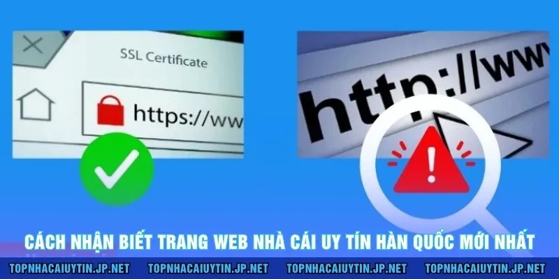 Cách nhận biết trang web nhà cái uy tín Hàn Quốc mới nhất